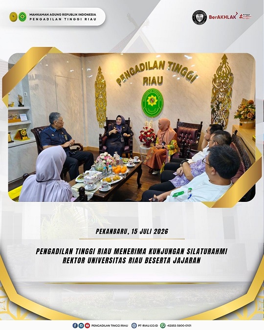 Pengadilan Tinggi Riau Menerima Kunjungan Silaturahmi Rektor Universitas Riau